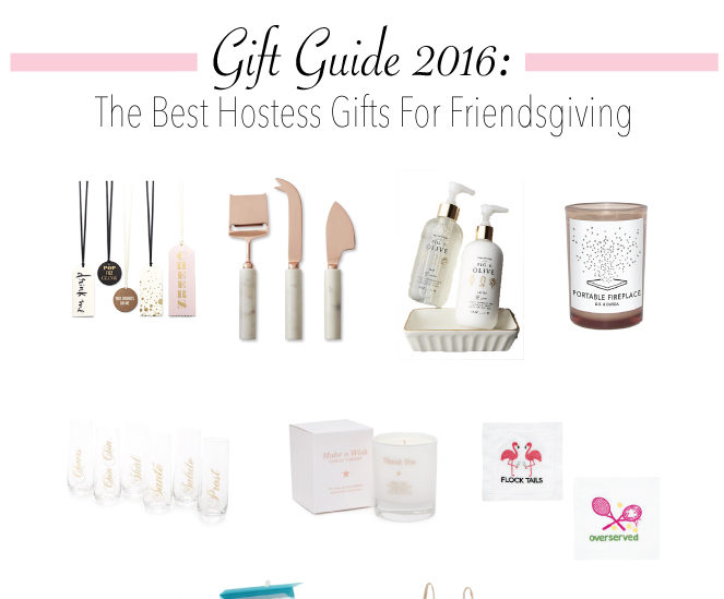 Gift Guide 2016: The Best Hostess Gifts For Friendsgiving